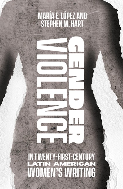 Book cover image for Gender Violence in Twenty-First-Century Latin American Women's Writing ISBN: 9781855663169